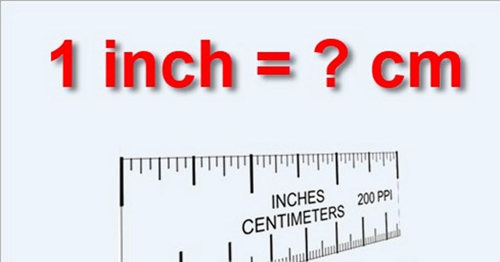 Inch là gì ? 1 inch bằng bao nhiêu cm, m, mm, feet, km, yard.