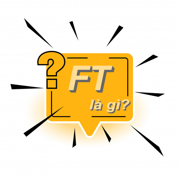 Ft là gì? Ý nghĩa của Ft trong các lĩnh vực