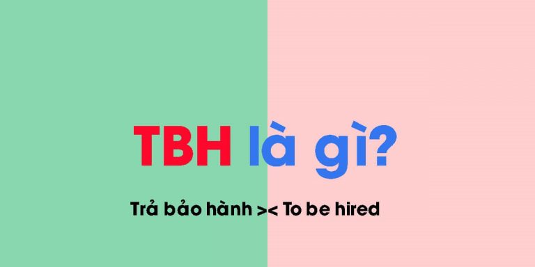 TBH là gì? Ý nghĩa khác của TBH là gì ?