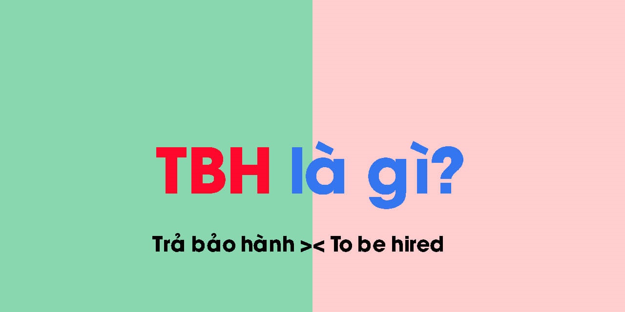 TBH là gì? Ý nghĩa khác của TBH là gì ?