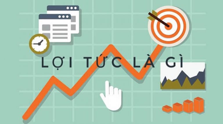 Lợi tức là gì? Bản chất của lợi tức là gì ? #2021